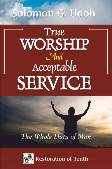 True Worship and Acceptable Service
