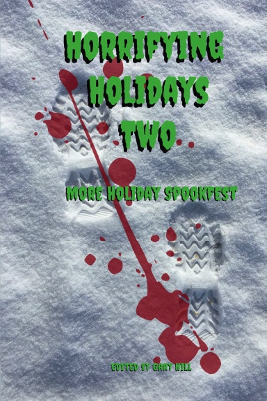 Horrifying Holidays Two: More Holiday Spookfest