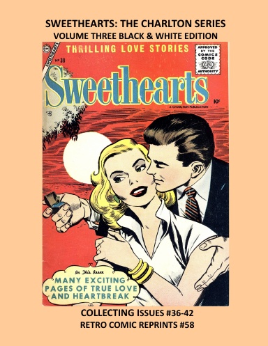 SWEETHEARTS: THE CHARLTON SERIES VOLUME THREE BLACK & WHITE EDITION