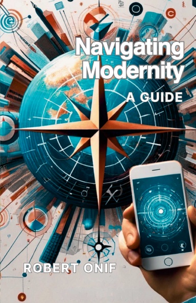 Navigating Modernity: A Guide