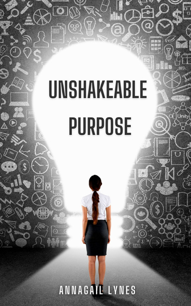 Unshakeable Purpose