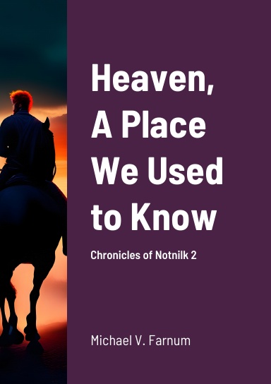 Heaven, A Place We Used to Know