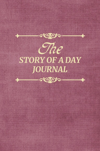 The Story of a Day Journal