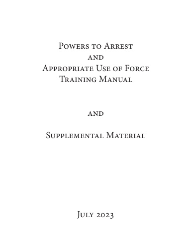 Powers to Arrest and Appropriate Use of Force Training Manual