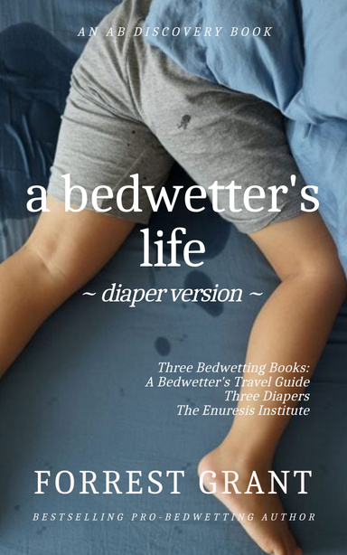A Bedwetter's Life - Diaper Version