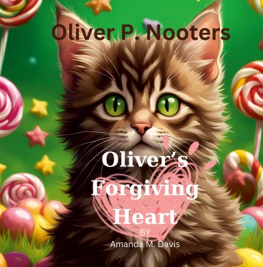 Oliver P. Nooters Oliver's Forgiving Heart