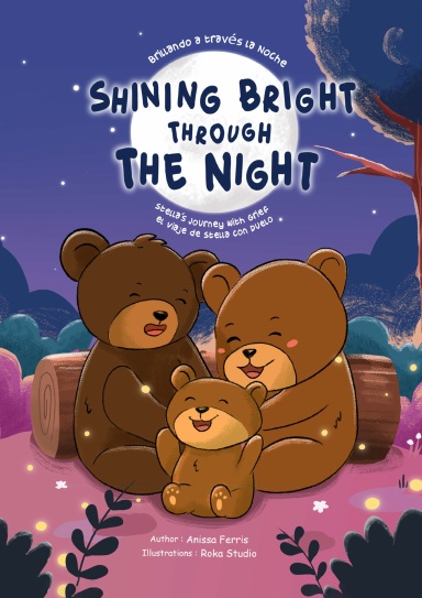 Shining Bright through the Night - Stella’s Journey with Grief, Brillando a través la Noche – el Viaje de Stella con Duelo