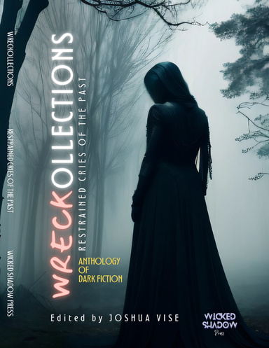 Wreckollections: Restrained Cries of the Past