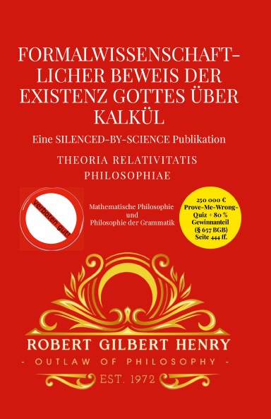Formalwissenschaftlicher Beweis der Existenz Gottes über Kalkül - Mathematische Philosophie und Philosophie der Grammatik
