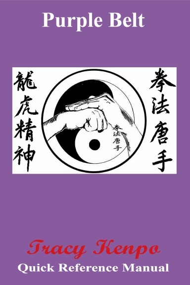 Tracy Kenpo Purple Belt Quick Reference