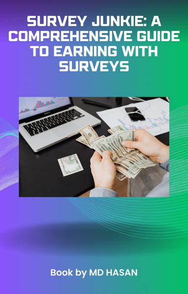 Survey Junkie: A Comprehensive Guide to Earning with Surveys