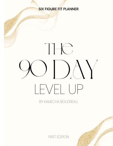 The 90 Day Level Up