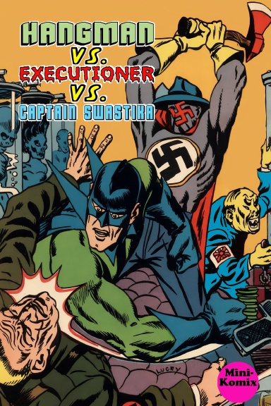 Hangman Vs. Executioner Vs. Captain Swastika