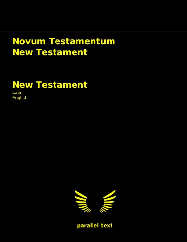 New Testament: Latin - English parallel text