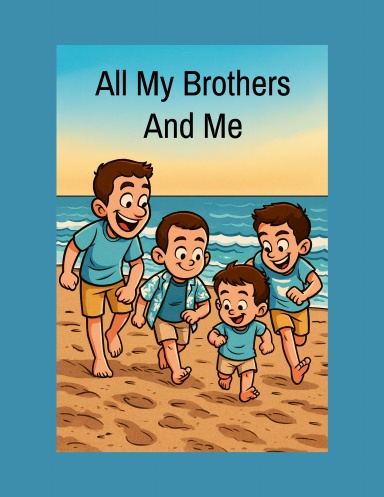 All My Brothers And Me