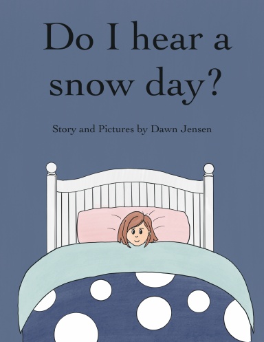 Do I hear a snow day?