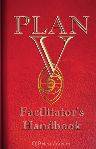 Plan V - Facilitator's Handbook