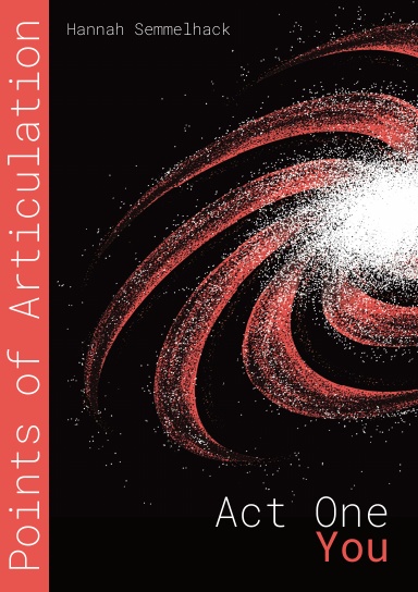 Points of Articulation: Act One