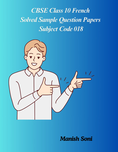 CBSE Class 10 French Solved Sample Question Papers Subject Code 018