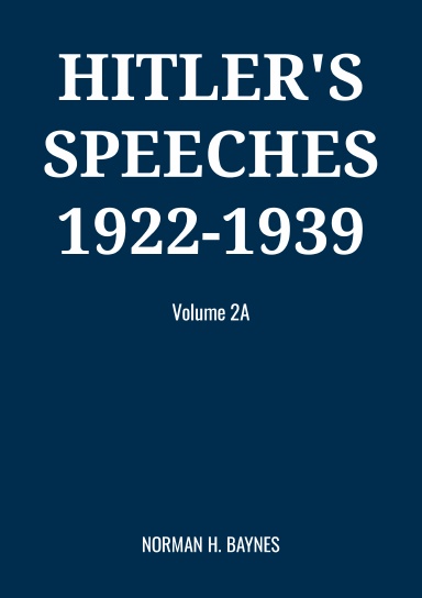 Hitler's Speeches, 1922-1939: Volume 2A