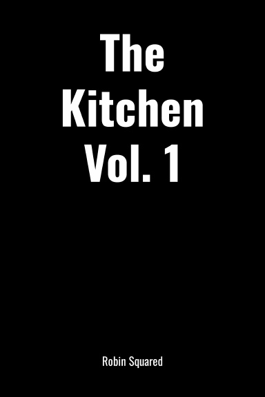 The Kitchen Vol. 1