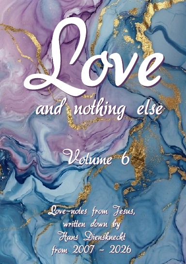 Love - and nothing else Volume 6