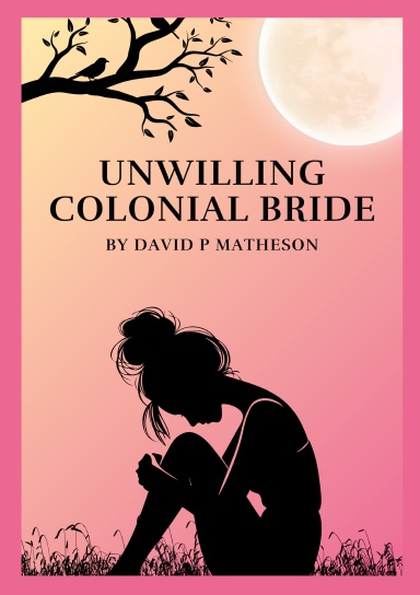 Unwilling Colonial Bride