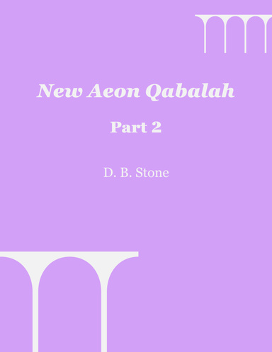 New Aeon Qabalah, Part 2
