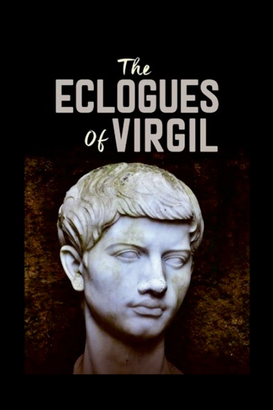 The Eclogues of Virgil