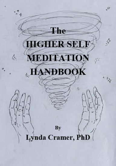 The Higher SELF Meditation Handbook