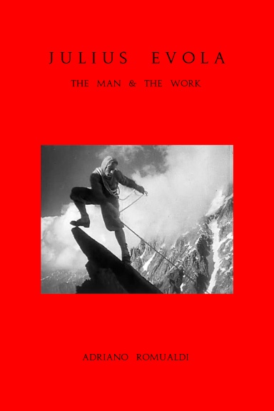 Julius Evola: The Man And The Work