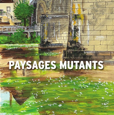 Paysages mutants