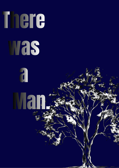 There was a Man.