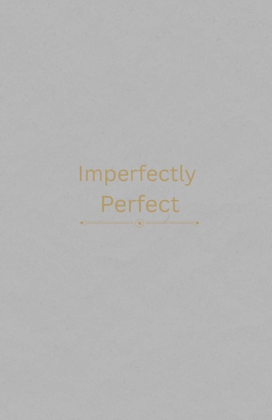 Imperfectly Perfect