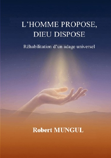 L'Homme propose, Dieu dispose