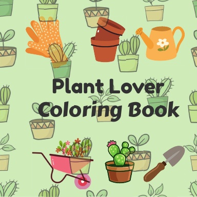 Plant Lover Coloring Book