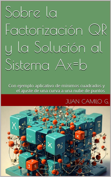 Sobre la Factorización QR y la Solución al Sistema Ax=b