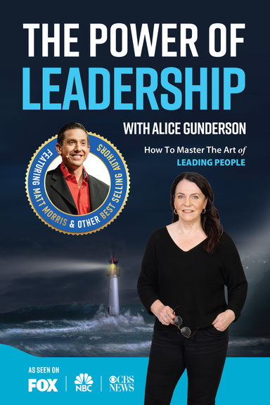 The Power of Leadership with Alice Gunderson