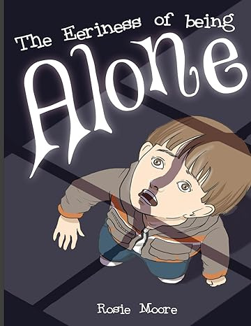 The Eeriness of Being Alone