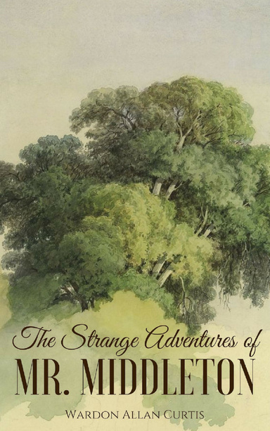 The Strange Adventures of Mr. Middleton Illustrated