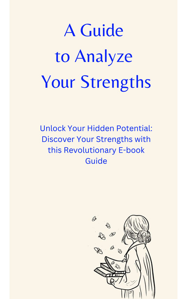 Strengths Unleashed: Discovering and Maximizing  Your True Potential