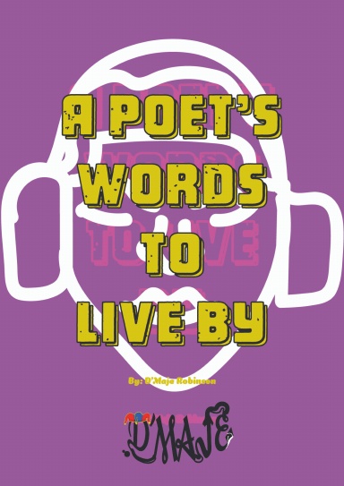 A Poet's Words to Live By