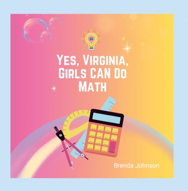 Yes Virginia, Girls Can Do Math!