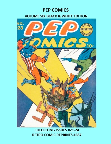 PEP COMICS  VOLUME SIX BLACK & WHITE EDITION