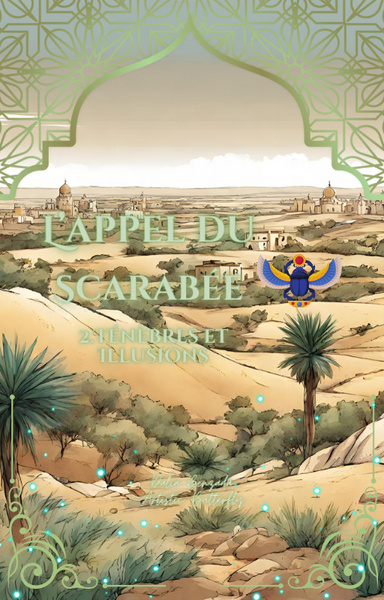 L'appel du scarabée 2. Ténèbres et illusions