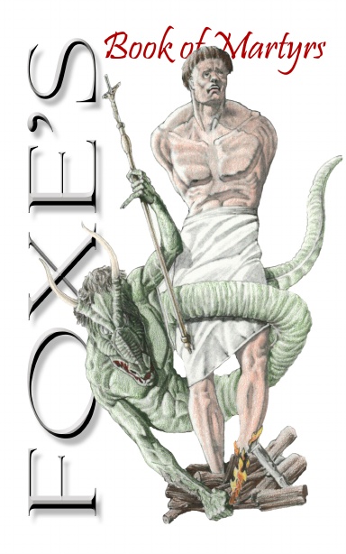 Foxe's Book of Martyrs
