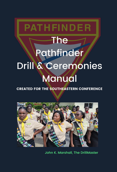 The Pathfinder Drill and Ceremonies Manual