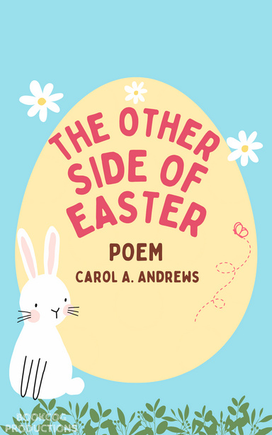 The Other Side of Easter Poem