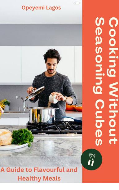 Cooking Without Seasoning Cubes