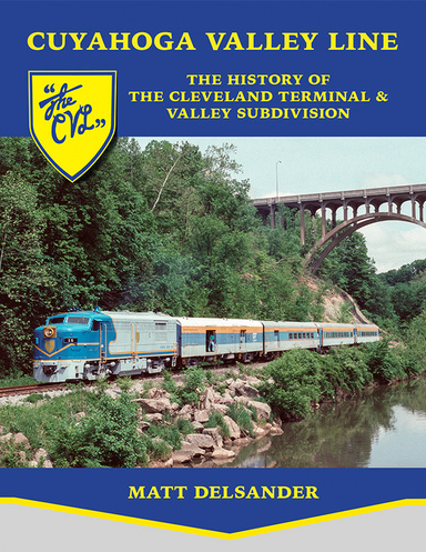 Cuyahoga Valley Line: The History of the Cleveland Terminal & Valley Subdivision